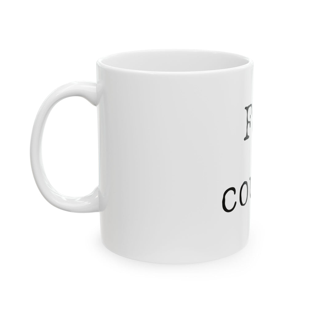 "Far Cough" Ceramic Mug