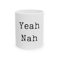 Yeah Nah Ceramic Mug
