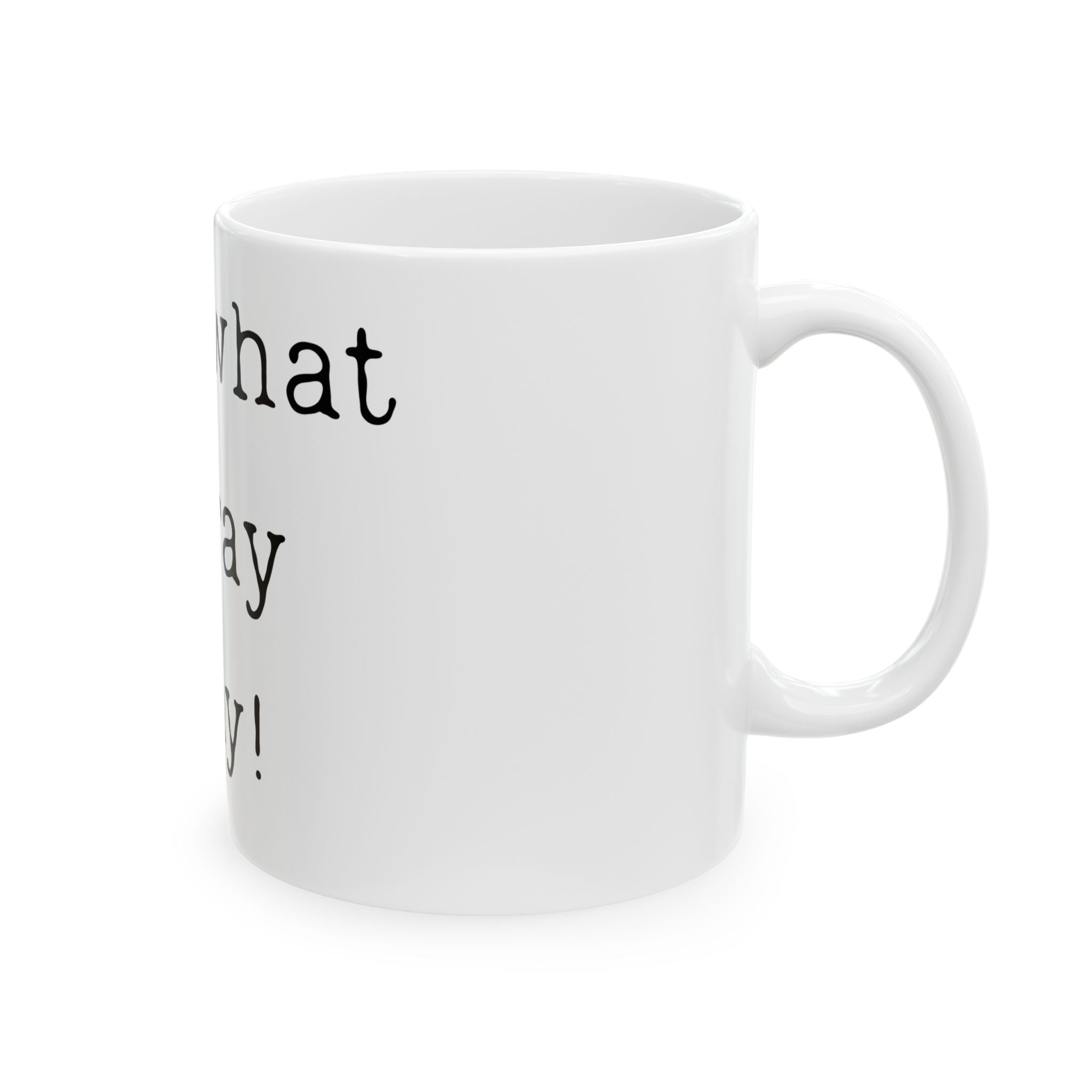 "Bro, what a cray cray!" Ceramic Mug